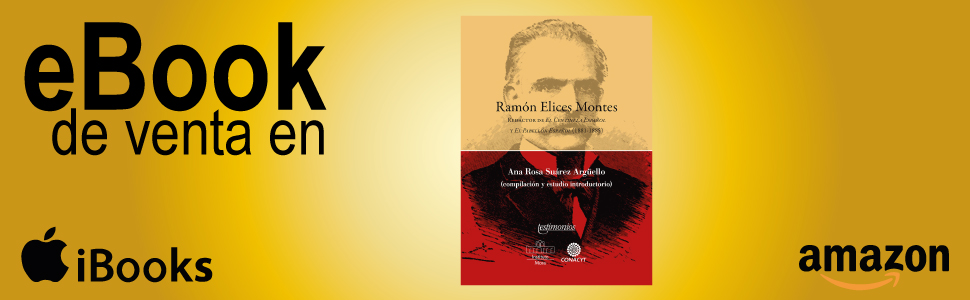 Ramón Elices Montes: Redactor de El Centinela Español y El Pabellón Español (1881-1885) 
